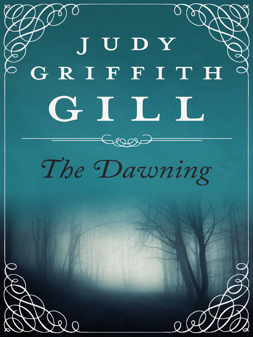 Title details for Dawning by Judy Griffith Gill - Available